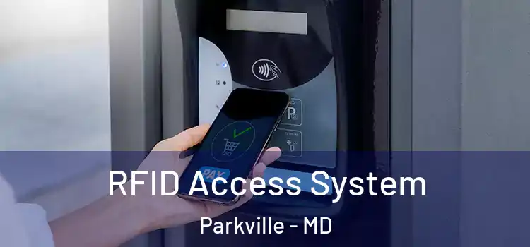 RFID Access System Parkville - MD
